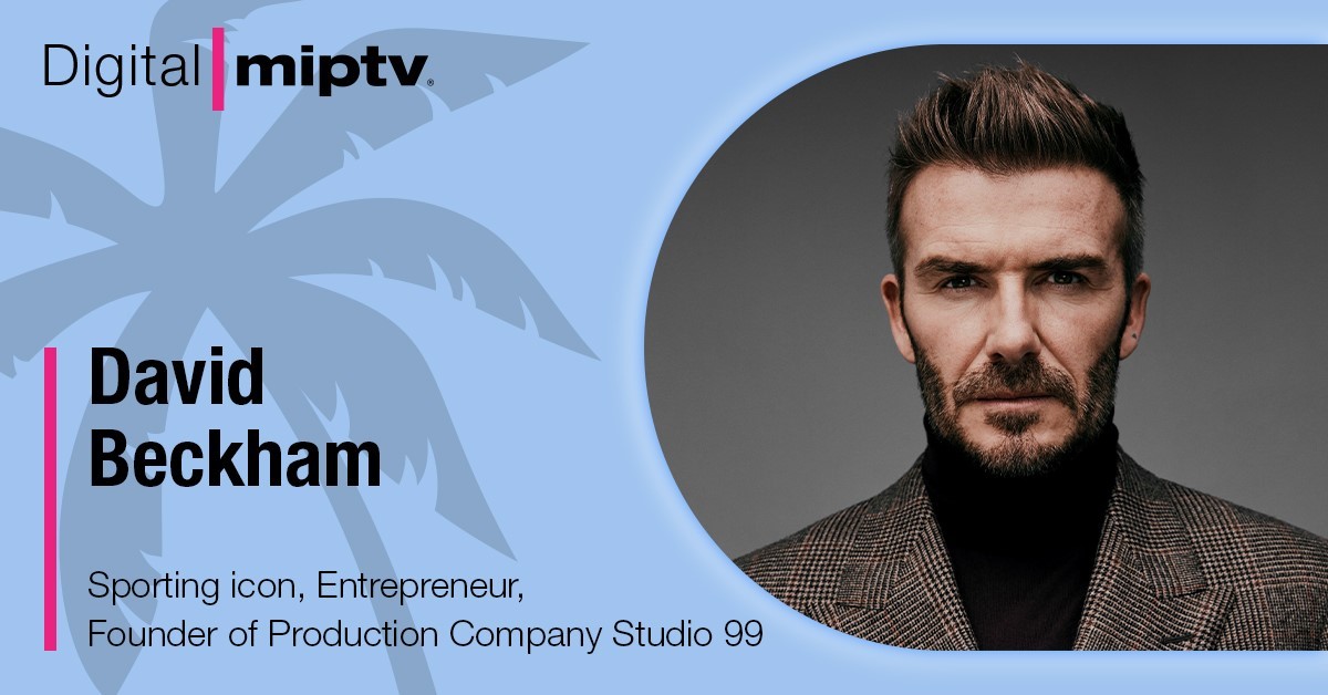 David Beckham to debut at Digital MIPTV in April 